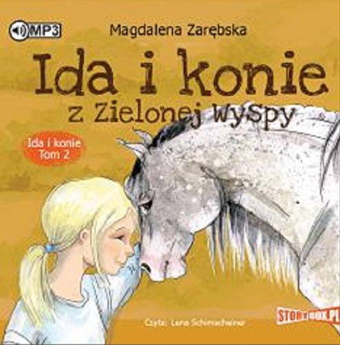 Okładka książki Ida i konie z Zielonej Wyspy / [Dokument dźwiękowy] Magdalena Zarębska.