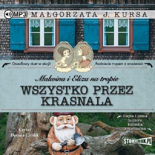 Okładka książki Wszystko przez krasnala : [ Dokument dźwiękowy ] / Małgorzata J. Kursa.