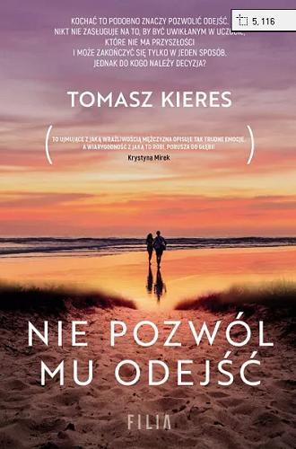 Okładka książki Nie pozwól mu odejść / Tomasz Kieres.