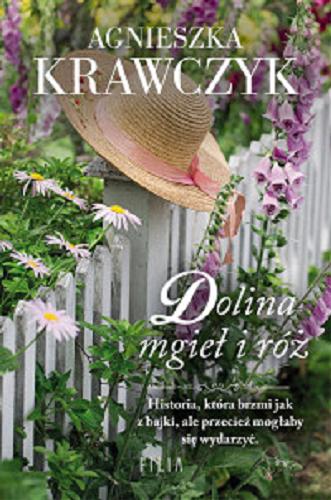 Okładka książki Dolina mgieł i róż / Agnieszka Krawczyk.