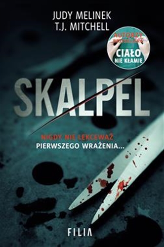Okładka  Skalpel / Judy Melinek, T. J. Mitchell ; przełożyła Klaudia Wyrwińska.