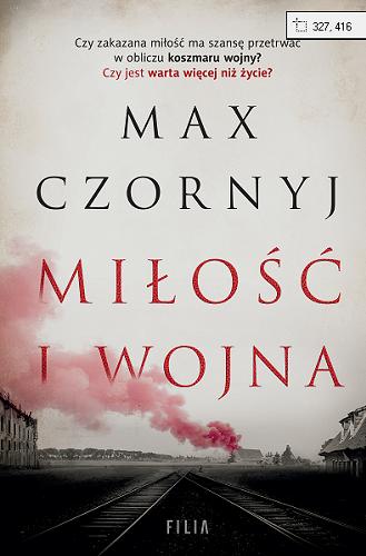 Okładka książki Miłość i wojna / Max Czornyj.