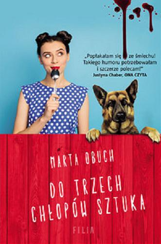 Okładka książki Do trzech chłopów sztuka [E-book ] / Marta Obuch.