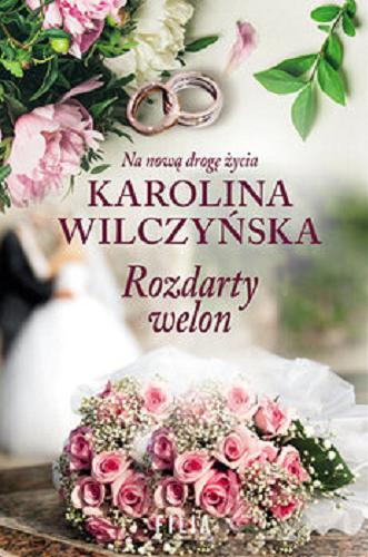 Okładka książki Rozdarty welon / Karolina Wilczyńska.