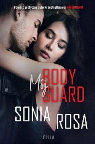 Okładka książki Mój bodyguard / Sonia Rosa.