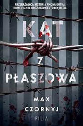 Okładka książki Kat z Płaszowa / Max Czornyj.