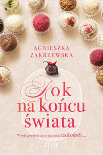 Okładka książki Rok na końcu świata / 1 Agnieszka Zakrzewska.