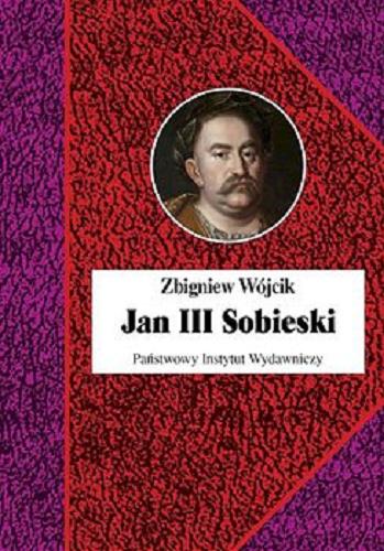 Okładka książki Jan III Sobieski / Zbigniew Wójcik.