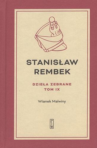Okładka książki Wianek Malwiny : powieść z lat 1820-1831 [fragmenty] ; Uzupełnienia brązownicze / Stanisław Rembek.