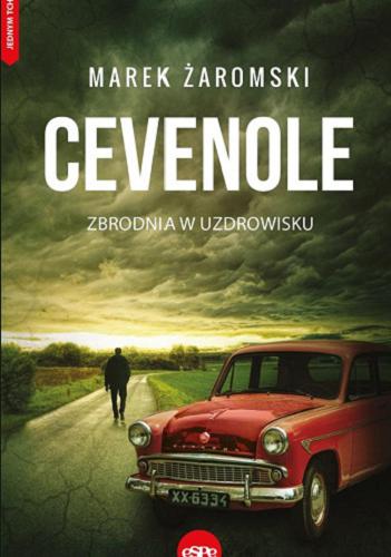 Okładka  Cevenole : zbrodnia w uzdrowisku / Marek Żaromski.