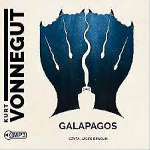 Okładka książki Galapagos [Dokument dźwiękowy] / Kurt Vonnegut ; przełożył Dariusz Józefowicz.