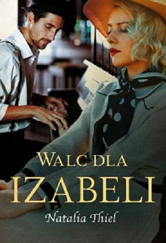 Okładka książki Walc dla Izabeli / Natalia Thiel.