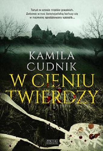 Okładka książki W cieniu twierdzy / Kamila Cudnik.