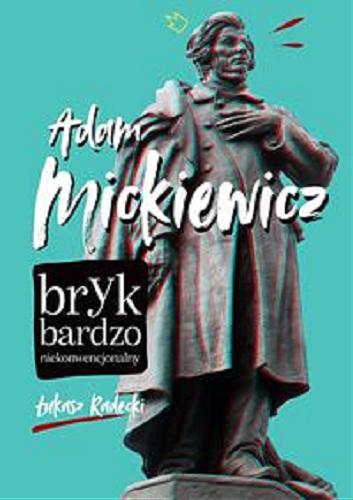 Okładka książki Adam Mickiewicz / Łukasz Radecki.