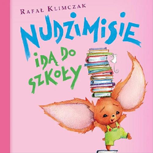 Okładka książki Nudzimisie idą do szkoły [Dokument dźwiękowy] / Rafał Klimczak.