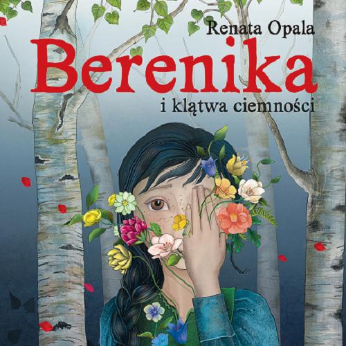 Okładka  Berenika i klątwa ciemności [Dokument dźwiękowy] / Renata Opala.
