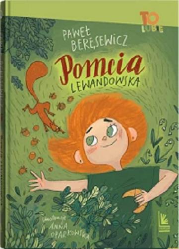 Okładka książki Pomcia Lewandowska / Paweł Beręsewicz ; ilustracje Anna Oparkowska.