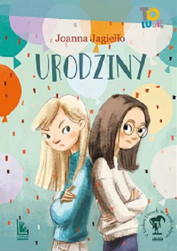 Okładka książki Urodziny / Joanna Jagiełło ; [ilustracje: Małgorzata Kwapińska].