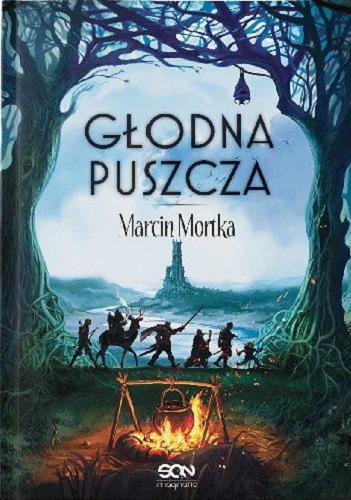 Okładka  Głodna Puszcza [E-book] / Marcin Mortka.