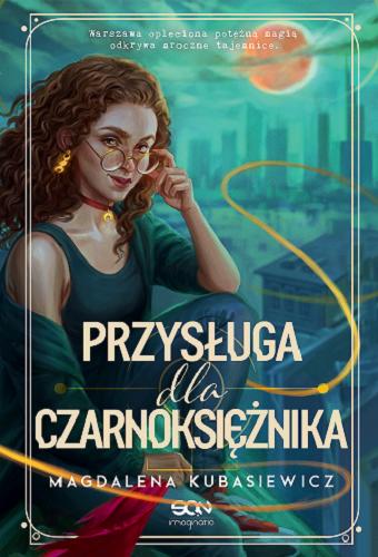 Okładka książki Przysługa dla czarnoksiężnika / Magdalena Kubasiewicz.