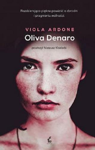 Okładka  Oliva Denaro / Viola Ardone ; z języka włoskiego przełożył Mateusz Kłodecki.