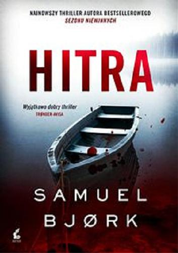 Okładka książki Hitra / Samuel Bj?rk ; z języka norweskiego przełożyła Milena Skoczko-Nakielska.