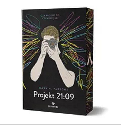 Okładka książki Projekt 21:09 / Mark H. Parsons ; tłumaczenie Bartłomiej Zakrzewski.