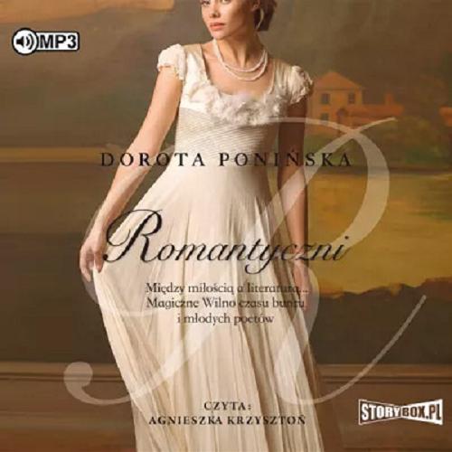 Okładka książki Romantyczni [Dokument dźwiękowy] / Dorota Ponińska.