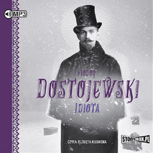 Okładka książki Idiota [ Dokument dźwiękowy ] / Fiodor Dostojewski ; przekład Helena Grotowska.