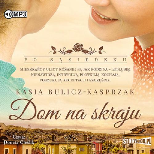 Okładka książki Dom na skraju [Dokument dźwiękowy] / Kasia Bulicz-Kasprzak.