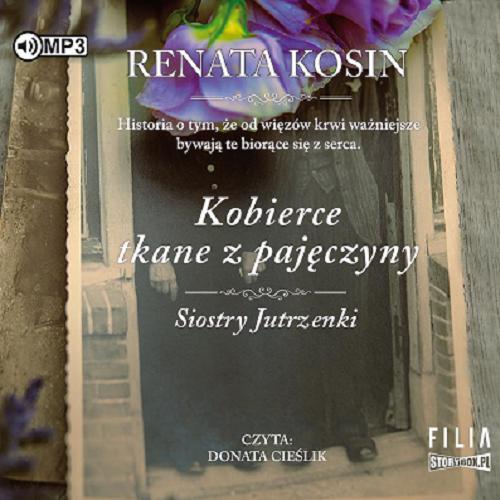 Okładka książki Kobierce tkane z pajęczyny [Dokument dźwiękowy] / Renata Kosin.