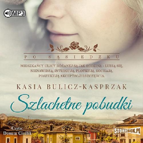 Okładka książki Szlachetne pobudki [Dokument dźwiękowy] / Kasia Bulicz-Kasprzak.