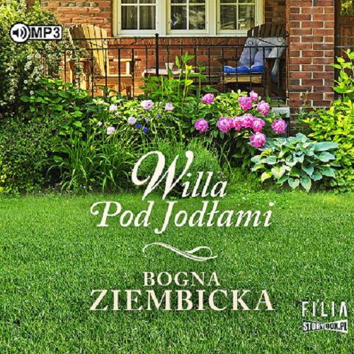 Okładka książki Willa pod Jodłami [Dokument dźwiękowy] / Bogna Ziembicka.
