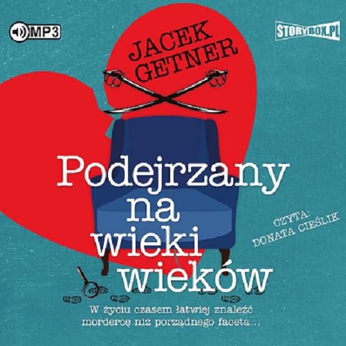 Okładka  Podejrzany na wieki wieków [Dokument dźwiękowy] / Jacek Getner.