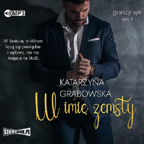 Okładka książki W imię zemsty [Dokument dźwiękowy] / Katarzyna Grabowska.