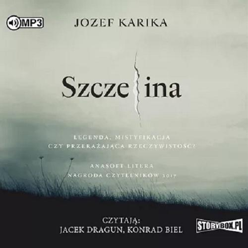Okładka książki Szczelina : [Dokument dźwiękowy] / Jozef Karika ; tłumaczenie Joanna Betlej.