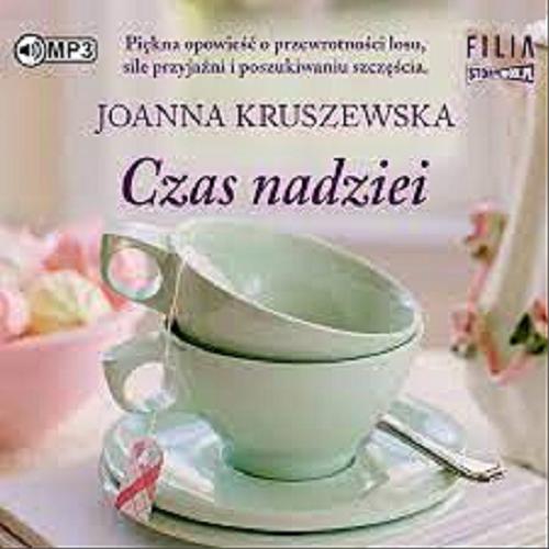 Okładka książki Czas nadziei [Dokument dźwiękowy] / Joanna Kruszewska.