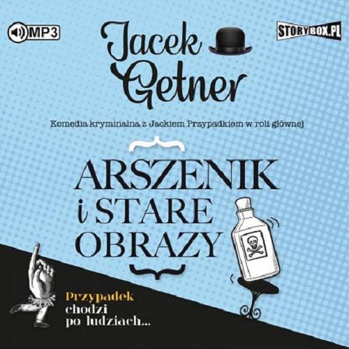 Okładka książki Arszenik i stare obrazy [Dokument dźwiękowy] / Jacek Getner.