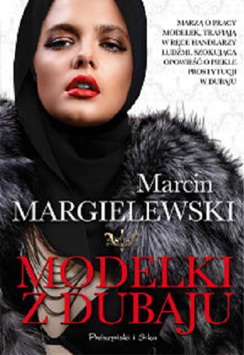 Okładka książki Modelki z Dubaju / Marcin Margielewski.