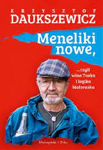 Okładka książki  Meneliki nowe, ...Czyli wina Tuska i logika białoruska  5