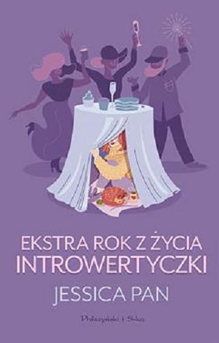 Okładka książki Ekstra rok z życia introwertyczki / Jessica Pan ; przełożyła Maciejka Mazan.