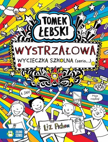 Okładka książki Wystrzałowa wycieczka szkolna (serio...) / Liz Pichon ; przełożył Mateusz Rulski-Bożek.
