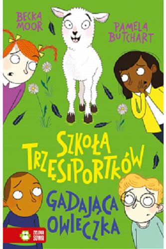 Okładka książki Gadająca owieczka / Pamela Butchart ; [illustrations:] Becka Moor ; przełożyła Barbara Górecka.