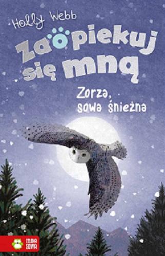 Okładka książki Zorza, sowa śnieżna / Holly Webb ; ilustracje: Jo Anne Davies ; przekład: Patryk Dobrowolski.