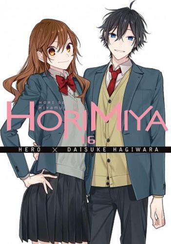 Okładka książki Horimiya. 16 / scenariusz: Hero ; rysunki: Daisuke Hagiwara ; tłumaczenie: Amelia Lipko.