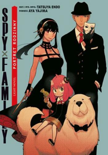 Okładka  Spy x Family : portret rodzinny. Light novel / powieść: Aya Yajima ; hist. i rys. oryg.: Tatsuya Endo ; [tłumaczenie: Agnieszka Zychma]