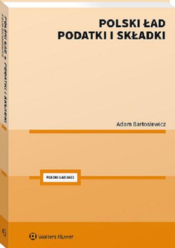 Okładka książki  Polski Ład : podatki i składki  3