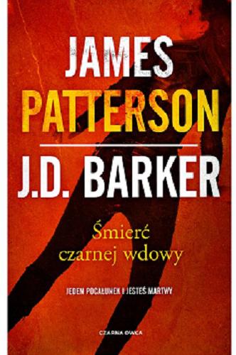 Okładka książki Śmierć czarnej wdowy / James Patterson, J.D. Barker ; przełożył Tomasz Wyżyński.
