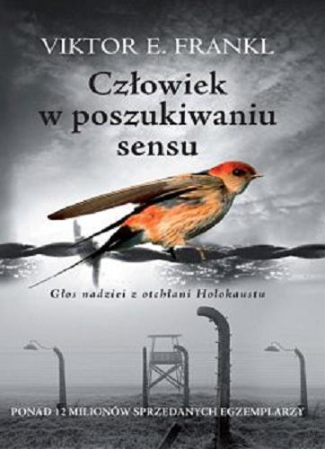 Okładka  Człowiek w poszukiwaniu sensu / Viktor E. Frankl ; przełożyła Aleksandra Wolnicka.