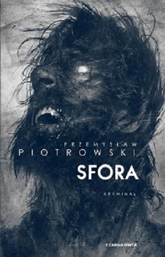 Okładka książki Sfora / Przemysław Piotrowski.